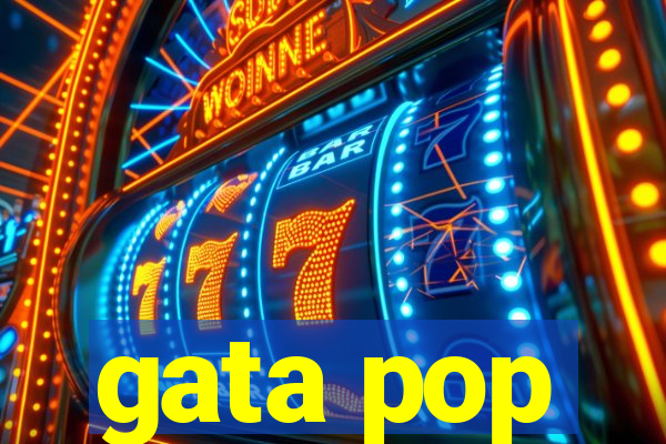 gata pop